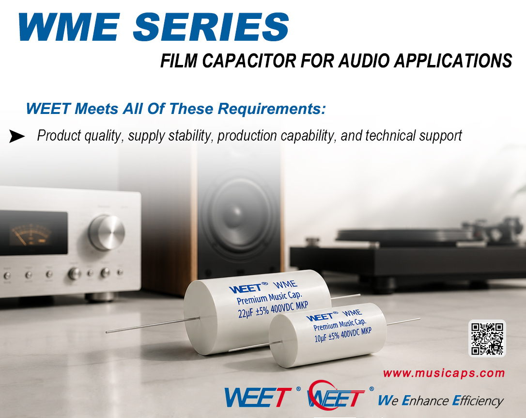 How To Choose WME Film Capacitor For Audio Applications?