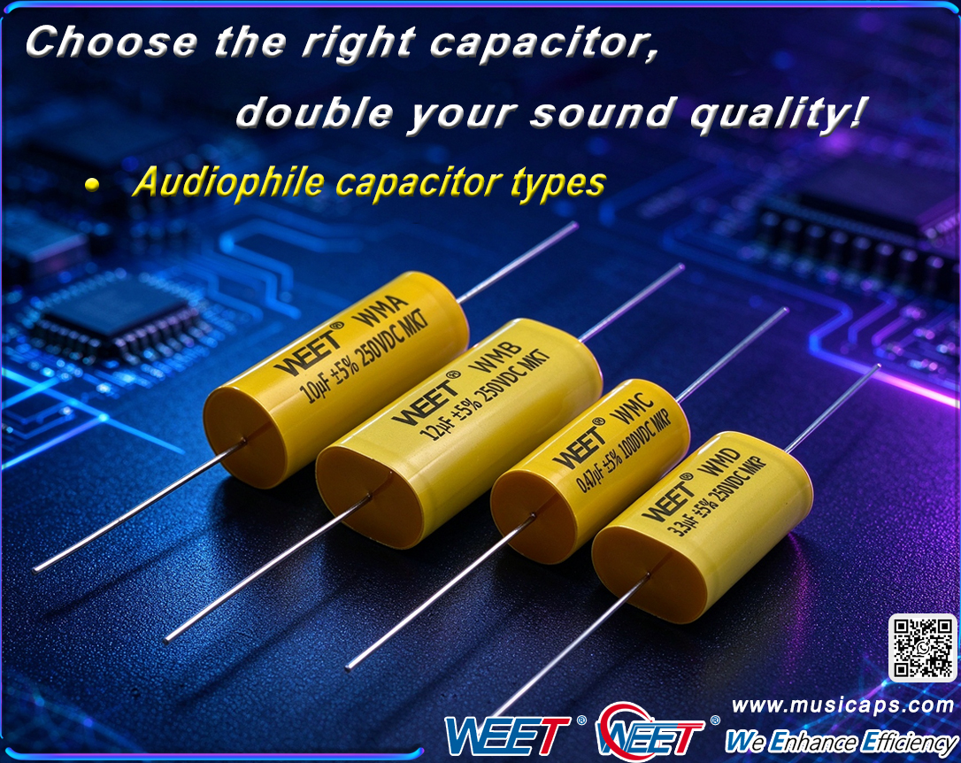 What Are The Different Audiophile Capacitor Types For Audio Applications?